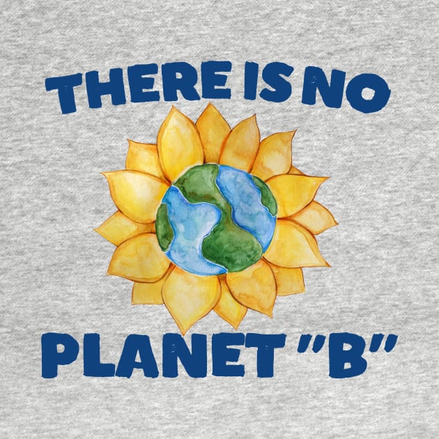 There is no Planet B by bubbsnugg